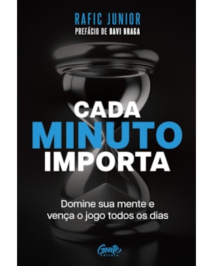 CADA MINUTO IMPORTA: DOMINE SUA MENTE E VENÇA O JOGO TODOS OS DIAS