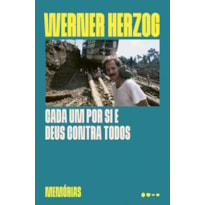 Cada um por si e Deus contra todos: Memórias