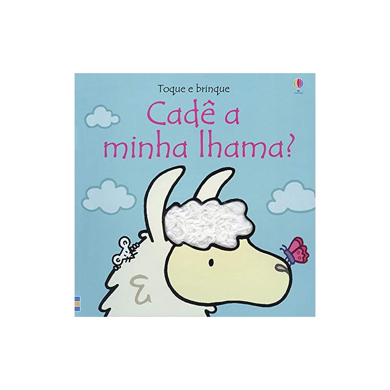 CADÊ A MINHA LHAMA?: TOQUE E BRINQUE