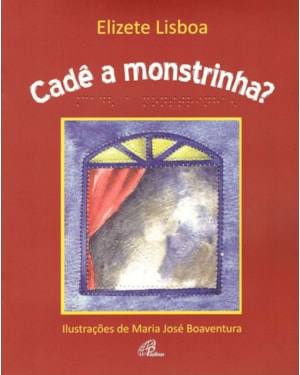 Cadê a monstrinha?: com braile