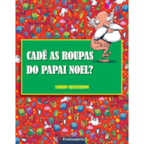 CADÊ AS ROUPAS DO PAPAI NOEL?