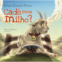 CADÊ MEU MILHO?