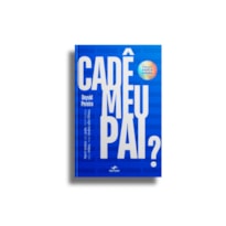 CADÊ MEU PAI?