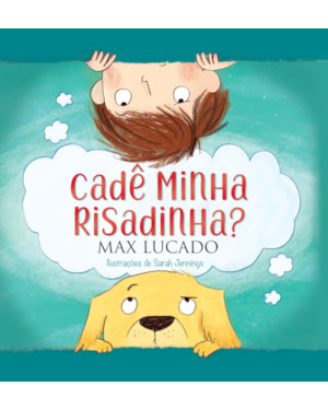CADÊ MINHA RISADINHA?
