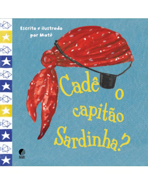 CADÊ O CAPITÃO SARDINHA?