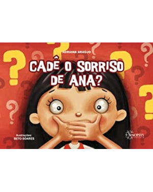 Cadê o sorriso de Ana?