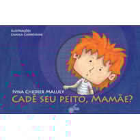 Cadê seu peito, mamãe?