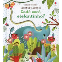 CADÊ VOCÊ ELEFANTINHO?: ESCONDE-ESCONDE