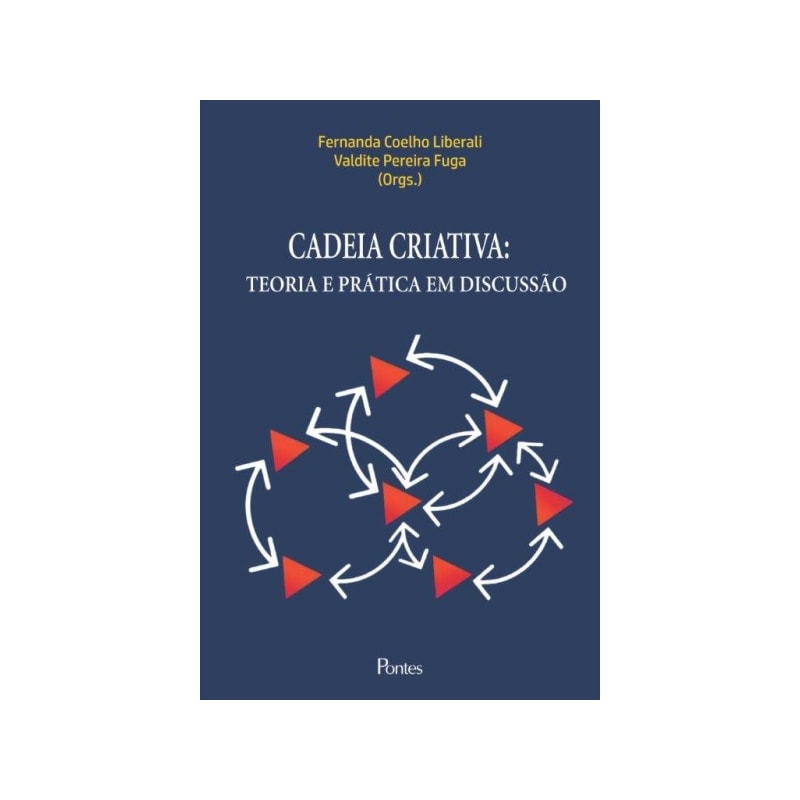 CADEIA CRIATIVA - TEORIA E PRÁTICA EM DISCUSSÃO