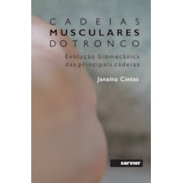 CADEIAS MUSCULARES DO TRONCO: A REVOLUÇÃO BIOMECÂNICA DAS PRINCIPAIS CADEIAS