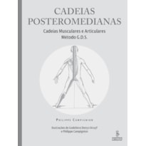 CADEIAS POSTEROMEDIANAS: CADEIAS MUSCULARES E ARTICULARES : MÉTODO G.D.S. 