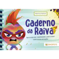 Caderno da raiva: aprendendo habilidades para lidar com essa emoção