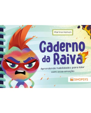 Caderno da raiva: aprendendo habilidades para lidar com essa emoção