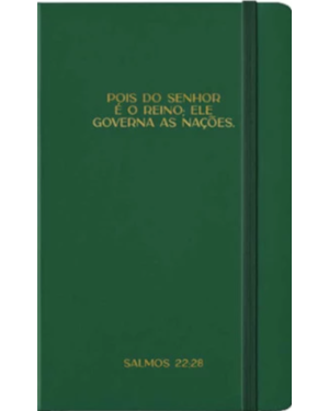 Caderno de Anotações - Verde: Pois do Senhor é o Reino, Ele Governa as Nações.