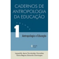 CADERNO DE ANTROPOLOGIA DA EDUCAÇÃO - VOLUME.1