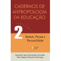 CADERNO DE ANTROPOLOGIA DA EDUCAÇÃO - VOLUME.2