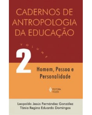 CADERNO DE ANTROPOLOGIA DA EDUCAÇÃO - VOLUME.2