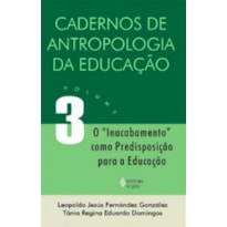 CADERNO DE ANTROPOLOGIA DA EDUCAÇÃO - VOLUME.3