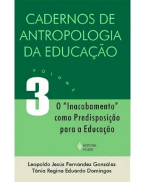 CADERNO DE ANTROPOLOGIA DA EDUCAÇÃO - VOLUME.3
