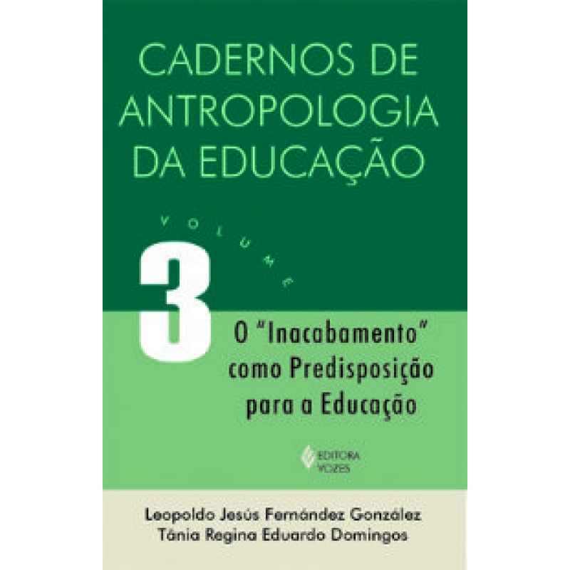 CADERNO DE ANTROPOLOGIA DA EDUCAÇÃO - VOLUME.3