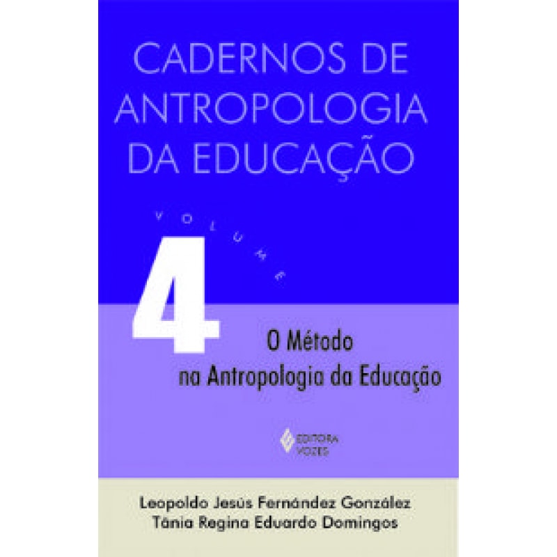 CADERNO DE ANTROPOLOGIA DA EDUCAÇÃO - VOLUME.4