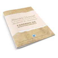CADERNO DE APROFUNDAMENTO - ITINERÁRIO VIVENCIAL DE ACOMPANHAMENTO PERSONALIZADO PARA O SACRAMENTO DO MATRIMÔNIO