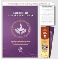 CADERNO DE CIFRAS E PARTITURAS - CELEBRAÇÕES PENITENCIAIS E CELEBRAÇÕES DA PALAVRA DURANTE A QUARESMA