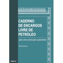 Caderno de encargos livre de petróleo - para uma construção sustentável