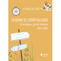 CADERNO DE ESPIRITUALIDADE - CORAGEM PARA TOMAR DECISÕES