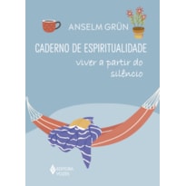 CADERNO DE ESPIRITUALIDADE - VIVER A PARTIR DO SILÊNCIO