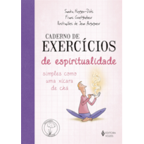 CADERNO DE EXERCÍCIOS DE ESPIRITUALIDADE SIMPLES COMO UMA XÍCARA DE CHÁ