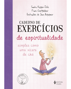 CADERNO DE EXERCÍCIOS DE ESPIRITUALIDADE SIMPLES COMO UMA XÍCARA DE CHÁ