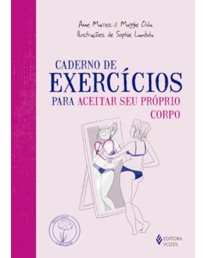 CADERNO DE EXERCÍCIOS PARA ACEITAR SEU PRÓPRIO CORPO