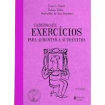 CADERNO DE EXERCÍCIOS PARA AUMENTAR A AUTOESTIMA