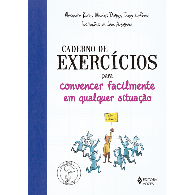 CADERNO DE EXERCÍCIOS PARA CONVENCER FACILMENTE EM QUALQUER SITUAÇÃO