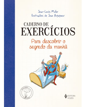 CADERNO DE EXERCÍCIOS PARA DESCOBRIR O SEGREDO DA MANHÃ