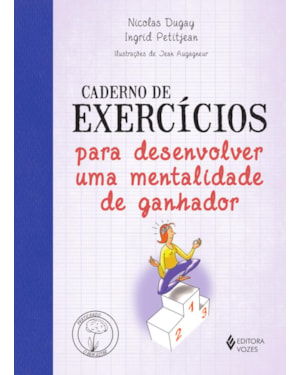 CADERNO DE EXERCÍCIOS PARA DESENVOLVER UMA MENTALIDADE DE GANHADOR