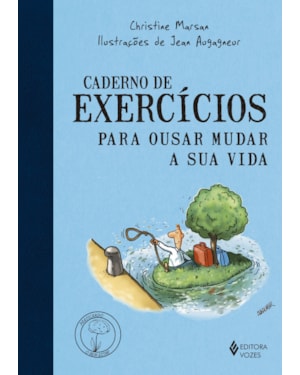CADERNO DE EXERCÍCIOS PARA OUSAR MUDAR A SUA VIDA