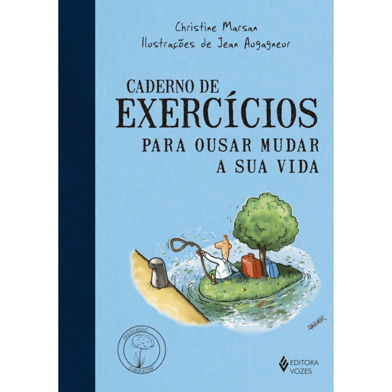 CADERNO DE EXERCÍCIOS PARA OUSAR MUDAR A SUA VIDA