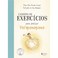 CADERNO DE EXERCÍCIOS PARA PRATICAR O HOOPONOPONO