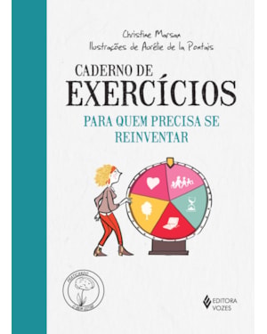 CADERNO DE EXERCÍCIOS PARA QUEM PRECISA SE REINVENTAR
