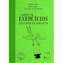 CADERNO DE EXERCÍCIOS PARA SABER DESAPEGAR-SE