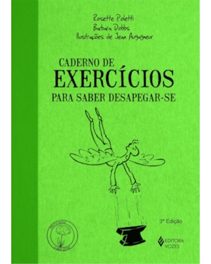 CADERNO DE EXERCÍCIOS PARA SABER DESAPEGAR-SE