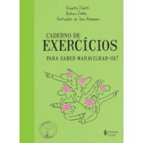 CADERNO DE EXERCÍCIOS PARA SABER MARAVILHAR-SE