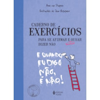 CADERNO DE EXERCÍCIOS PARA SE AFIRMAR E ENFIM OUSAR DIZER NÃO