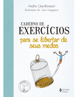 CADERNO DE EXERCÍCIOS PARA SE LIBERTAR DE SEUS MEDOS