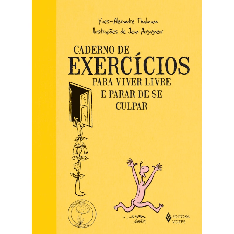 CADERNO DE EXERCÍCIOS PARA VIVER LIVRE E PARAR DE SE CULPAR