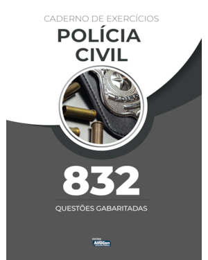 CADERNO DE EXERCÍCIOS - POLÍCIA CIVIL