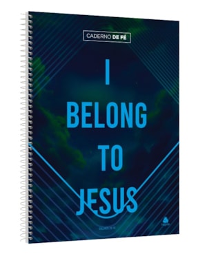 Caderno de Fé - I Belong to Jesus: universitário capa dura espiral