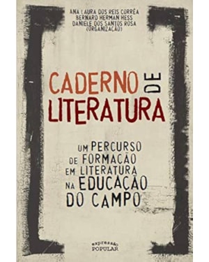 CADERNO DE LITERATURA - UM PERCURSO DE FORMAÇÃO EM LITERATURA NA EDUCAÇÃO DO CAMPO